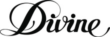 Divine - Custom Calligraphy Text
