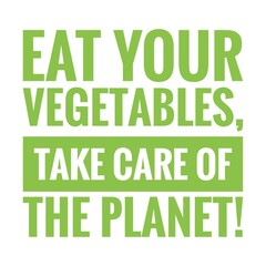 Wall Mural - ''Eat your vegetables, take care of the planet'' Vegan Quote Illustration