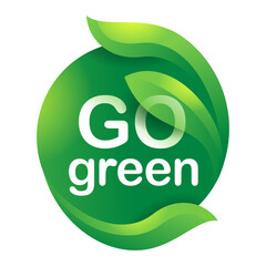 Sticker - Go green motivation slogan in 3D seal