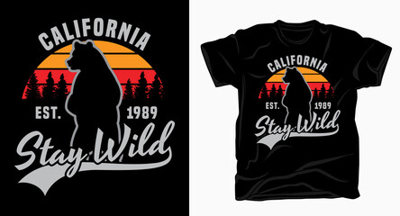 California stay wild typography t shirt