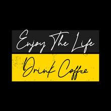 Enjoy The Life  Typography Quote T-shirt Design
