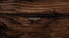 Dark Brown Wooden Background, EPS 10 Vector. Old Weathered Barn Wood Texture Close-up. 