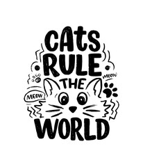 Wall Mural - Funny lettering quote about cats for print in hand drawn style. Creative typography slogan design for posters. Cartoon vector illustration.