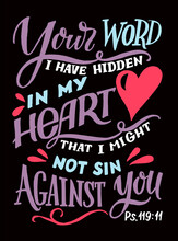 Hand Lettering Wth Bible Verse Your Word I Have Hidden In My Heart.