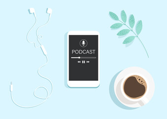 Podcast concept. Top view of a smartphone with an app for listening to podcasts on the screen, earphones and a cup of coffee. Online audiobook, radio, audio. Isolated flat vector illustration