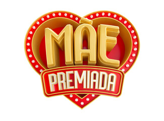 Canvas Print - 3d render label for advertising campaign in Brazil. The phrase Mae premiada means Prized Mother. 3d illustration