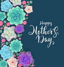 Mother's Day Greeting Card Design With Colorful Plants Succulent Illustration And Handwritten Lettering On Dark Background. - Vector