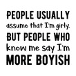 © Renat - People usually assume that I’m girly. But people who know me say I’m more boyish. Vector Quote