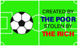 © NajmiArif - A vector of football quote created by the poor, stolen by the rich on field. Football nowadays is money oriented and player have no passion in the sport