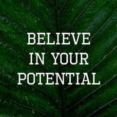 Wall Mural - Inspirational quotes and motivational quotes-Believe in your potential