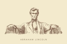 Sketch Of The Abraham Lincoln From Memorial, Washington, USA. Engraving Statue Of The President Of America. Portrait Of A Man In An Antique Suit. Vintage Brown And Beige Card, Hand-drawn, Vector.