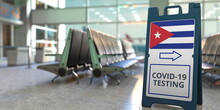 COVID-19 testing text and flag of Cuba on a sandwich board sign in the airport terminal, 3D rendering