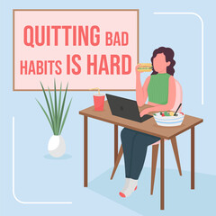 Wall Mural - Overeating social media post mockup. Quitting bad habit is hard phrase. Web banner design template. Health booster, content layout with inscription. Poster, print ads and flat illustration