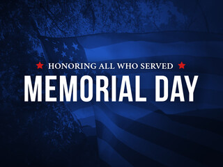 Memorial Day - Honoring All Who Served Holiday Card with Waving American Flag Over Dark Blue Background Texture