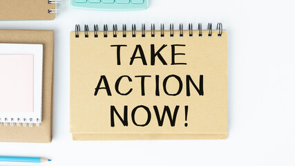 Wall Mural - Text Take Action Now with marker, magnifier, glasses, business concept