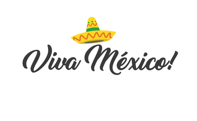 Wall Mural - Viva Mexico, traditional mexican phrase, lettering vector illustration. Hand drawn style handwritten text.