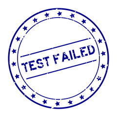 Sticker - Grunge blue test failed word round rubber seal stamp on white background