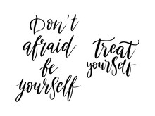 Don't Afraid Be Yourself Vector Quote. Life Positive Motivation Quote For Poster, Card, Print. Graphic Script Hand Drawn Lettering, Ink Calligraphy. Vector Illustration Isolated On White Background