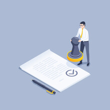 Isometric Vector Illustration On Gray Background, Document Approval, Man In Business Clothes With A Stamp In His Hands Near A Paper Document And A Pen