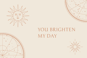 motivation quote, you brighten my day with celestial art