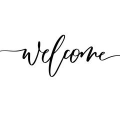 Wall Mural - Welcome. Hand lettering and modern calligraphy inscription for design greeting cards, invitation and other.