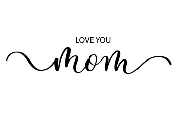 Wall Mural - Love you mom - Cute hand drawn nursery poster with lettering in scandinavian style.