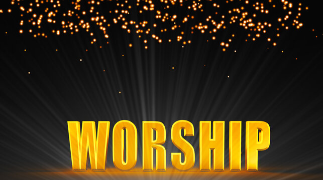 worship gold word 3d rendering illustration.christian worship to god in church.online worship.praise