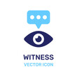 Witness eye icon vector illustration