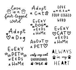 Wall Mural - Pet adoption phrase black and white poster. Inspirational quotes about domestical pets adoption. Hand written phrases for poster, cat and dog adoption lettering. Adopt a pet.
