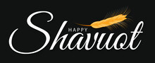Happy Shavuot. Vector Illustration. Shavuot Jewish Holiday And Wheat And Milk For Decoration.