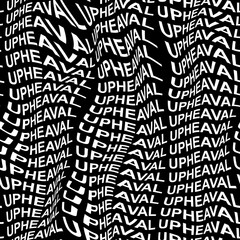 UPHEAVAL word warped, distorted, repeated, and arranged into seamless pattern background. High quality illustration. Modern wavy text composition for background or surface print. Typography.