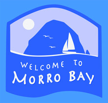 Welcome Sign At Morro Bay, California