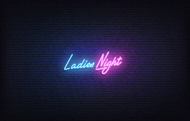 Wall Mural - Ladies Night neon sign. Glowing neon lettering Ladies Night template