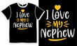 i love my nephew, heart love, nephew design funny nephew, nephew  quote design, typography boyfriend, heart symbol clothes