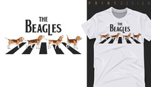 Graphic T-shirt Design, Typography Slogan With Beagle Dogs Walk On The Street  ,vector Illustration For T-shirt.