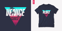 Venice Sunset Graphic T-shirt Design With Palm Tress, Summer Retro Print, Vector Illustration