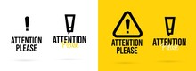 Attention Please Badge With Warning Mark Design Isolated Set. Important Notice And Caution Information Icon For Urgent Message Banner Or Announcement Label Element. Vector Illustration
