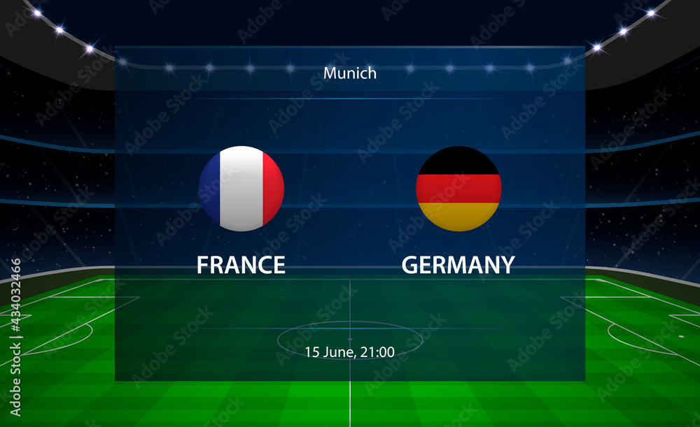France vs Germany football scoreboard. Broadcast graphic soccer - obrazy, fototapety, plakaty 