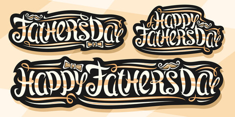 Wall Mural - Vector set for Father's Day, black logos with curly calligraphic font, decorative curls and swirl, cartoon bow tie and moustache, unique brush lettering for words happy fathers day on brown background