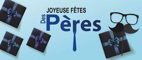 Wall Mural - carte ou bandeau sur une joyeuse fête des pères en noir et bleu sur un fond bleu ciel et autour des cadeaux  noir et bleu, une paire de lunette et une moustache noire