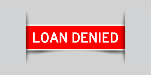 Poster - Inserted red color label sticker with word loan denied on gray background