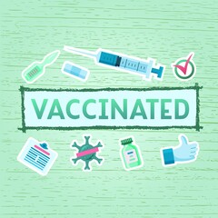 Hand drawn vector illustration with color lettering on textured background Vaccinated with flat medicine set for banner, web site, flyer, social media content, poster, card, print, concept, sticker