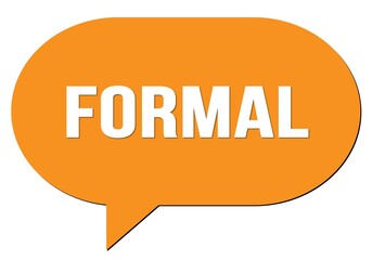 FORMAL text written in an orange speech bubble