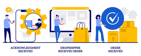 Wall Mural - Acknowledgment received, drop shipper receives order, order received concept with tiny people. Customer support, express delivery service, transportation business abstract vector illustration set