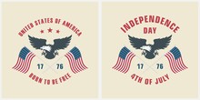 Set Of Color Illustrations Of An Eagle, Crossed Flags, Stars And Text On The Background. Vector Illustration In Vintage Style For Poster, Emblem, Sticker, Postcard. USA Independence Day.