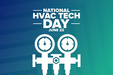 Poster - National HVAC Tech Day. June 22. Holiday concept. Template for background, banner, card, poster with text inscription. Vector EPS10 illustration.