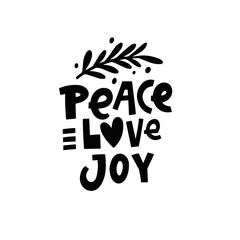 Peace Love Joy. Modern typography lettering phrase. Vector illustration.