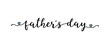 © simple words - Hand sketched 'Fathers Day' quote. Drawn Lettering for postcard, invitation, poster