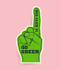 Go green concept with green fun glove and typographic composition. Eco activism concept for sticker or poster or t-shirt or flyer design. Vector illustration