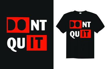 Wall Mural - Don't quit Minimalist Typography Quote T Shirt Design